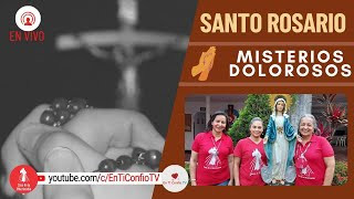 Santo Rosario Misterios  Dolorosos / 28 de Noviembre del 2023