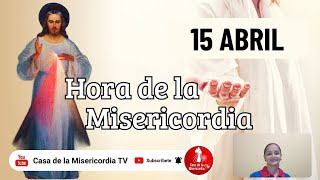 Hora de la misericordia / 15 de Abril de 2026