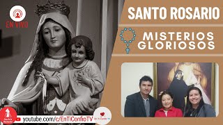Santo Rosario Misterios  Gloriosos / 5 de Julio del 2023