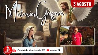 Santo Rosario Misterios Gozosos / 3 de Agosto de 2026