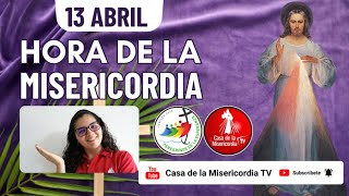 Hora de la Misericordia  / 13 de Abril del 2025