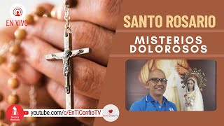 Santo Rosario Misterios  Dolorosos / 14 de Octubre del 2022