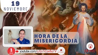 Hora de la Misericordia / 19 de Noviembre del 2024