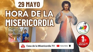Hora de la Misericordia / 29 de Mayo del 2025