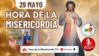 Hora de la Misericordia / 29 de Mayo del 2025