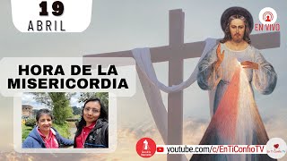 Hora de la Misericordia  / 19 de Abril del 2023