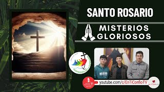 Santo Rosario Misterios  Gloriosos / 26 de Febrero del 2025