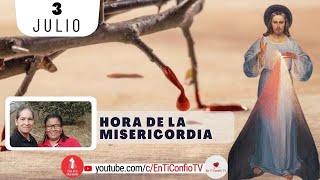 Hora de la Misericordia / 3 de Julio del 2024