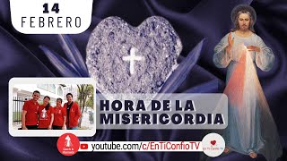 Hora de la Misericordia / 14 de Febrero del 2024