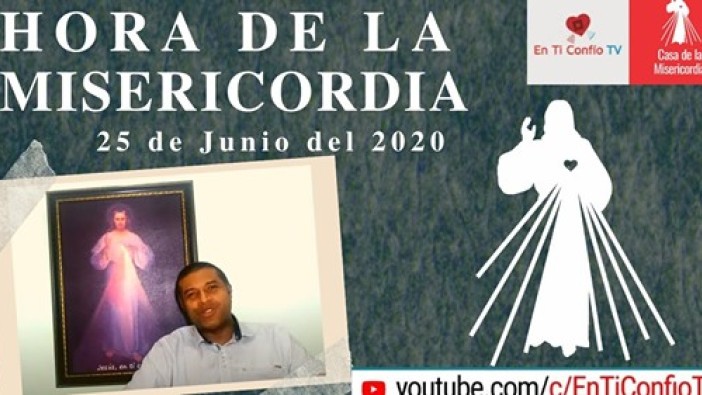 Hora de la Misericordia 25 de Junio 