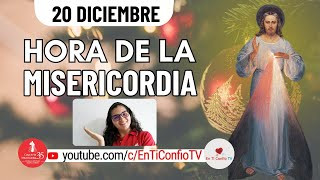 Hora de la Misericordia / 20 de Diciembre del 2024