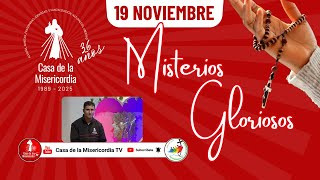 Santo Rosario Misterios Gloriosos  / 19 de Noviembre del 2025