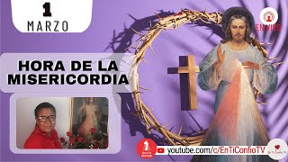 Hora de la Misericordia  / 1 de Marzo del 2023