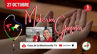 Santo Rosario Misterios Gozosos  / 27 de Octubre del 2025