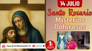 Santo Rosario Misterios Dolorosos / 14 de Julio de 2026
