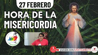 Hora de la Misericordia / 27 de Febrero del 2025