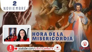 Hora de la Misericordia / 2 de Noviembre del 2023