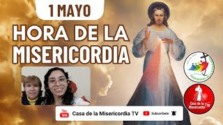 Hora de la Misericordia / 1 Mayo de 2025
