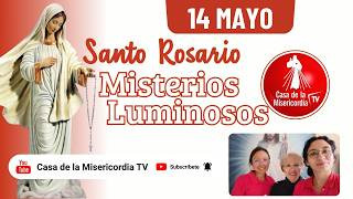 Santo Rosario Misterios Luminosos / 14 de Mayo de 2026
