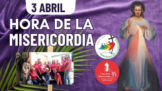 Hora de la Misericordia  / 3 de Abril del 2025
