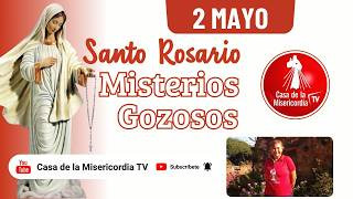Santo Rosario Misterios Gozosos / 2 de Mayo de 2026