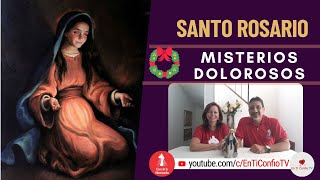 Santo Rosario Misterios Dolorosos 5 Diciembre de 2023
