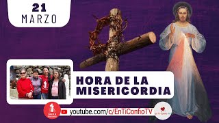 Hora de la Misericordia 21 de Marzo de 2024