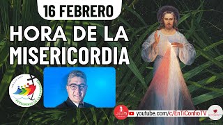 Hora de la Misericordia / 16 de Febrero del 2025
