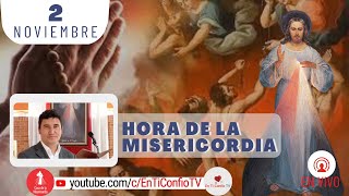 Hora de la Misericordia  / 2 de Noviembre del 2022