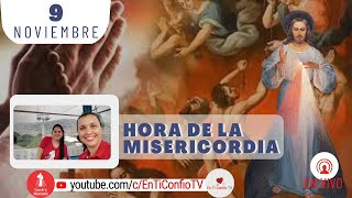 Hora de la Misericordia / 9 de Noviembre del 2024
