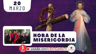 Hora de la Misericordia 20 de Marzo de 2024