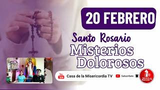 Santo Rosario Misterios Dolorosos / 20 Febrero de 2026