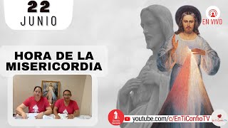 Hora de la Misericordia / 22 de Junio de 2023