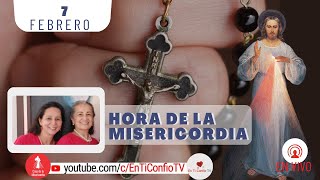 Hora de la Misericordia  / 7 de Febrero del 2023