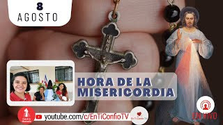 Hora de la Misericordia / 8 de Agosto del 2024