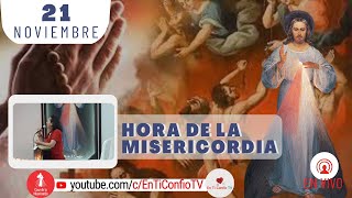Hora de la Misericordia / 21 de Noviembre del 2023
