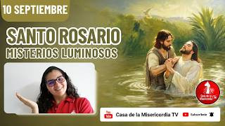 Santo Rosario Misterios Luminosos /10 de Septiembre de 2026