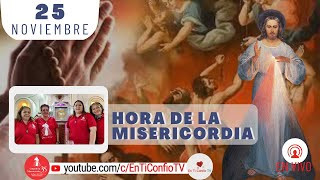 Hora de la Misericordia / 25 de Noviembre del 2024