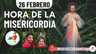 Hora de la Misericordia / 26 de Febrero del 2025