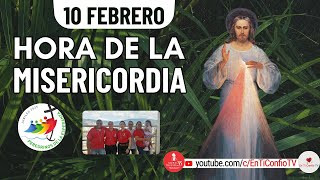 Hora de la Misericordia  / 10 de Febrero del 2025