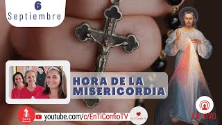 Hora de la Misericordia  / 6 de Septiembre del 2022