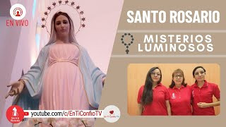 Santo Rosario Misterios  Luminosos / 18 de Mayo del 2023
