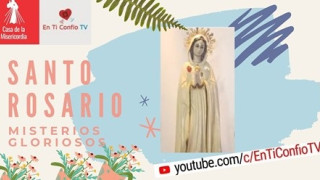 Santo Rosario Misterios Gloriosos