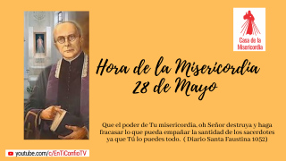 Hora de la Misericordia 28 de Mayo 