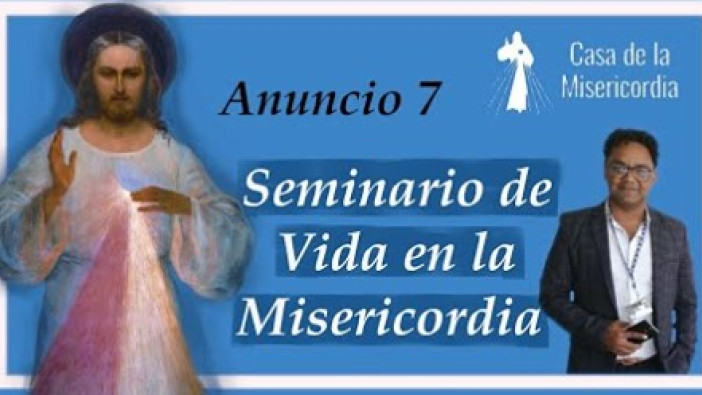 Séptimo Día : Seminario de Vida en la Misericordia 