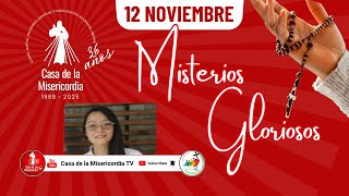 Santo Rosario Misterios Gloriosos / 12 de Noviembre del 2025