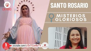 Santo Rosario Misterios  Gloriosos / 17 de Mayo del 2023