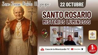 Santo Rosario Misterios Luminosos / 22 de Octubre de 2026