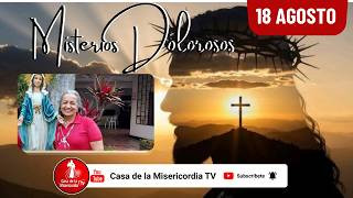 Santo Rosario Misterios Dolorosos 18 de Agosto de 2026