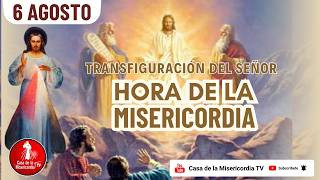Hora de la misericordia / 6 de Agosto de 2026